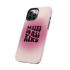Be kind to all kind