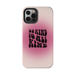 Be kind to all kind