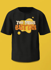 Felix “Too Much Butter” Tee